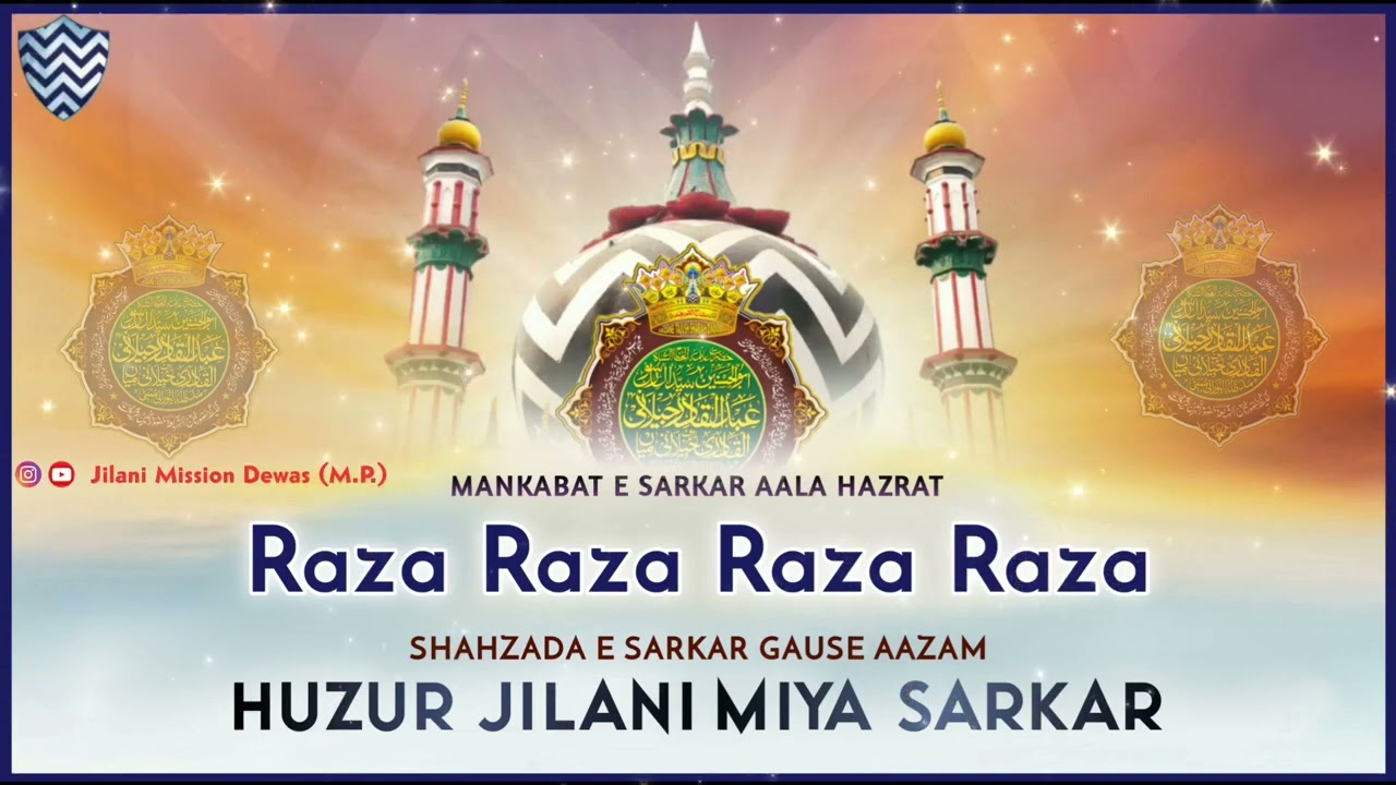 MANQABAT E AALA HAZRAT ||| RAZA RAZA RAZA ||| BY HUZOOR JILANI MIYA SARKAR
