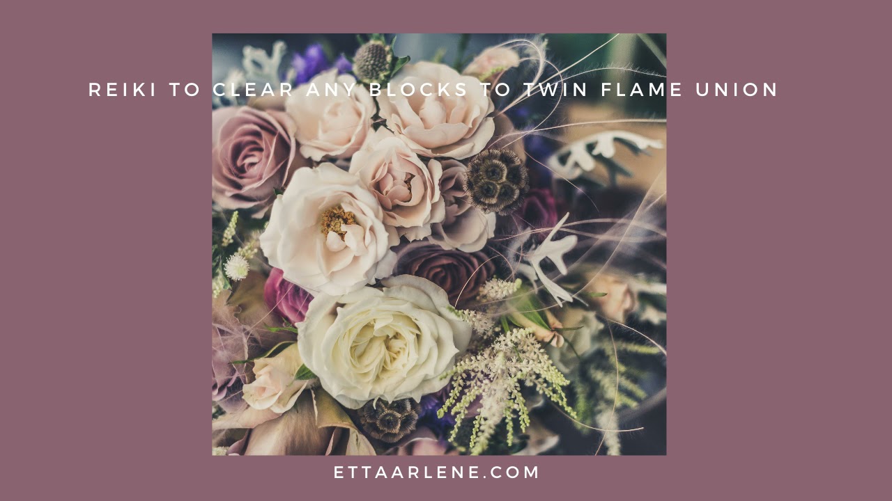 **Special Request Reiki To Clear Any Blocks To Twin Flame Union