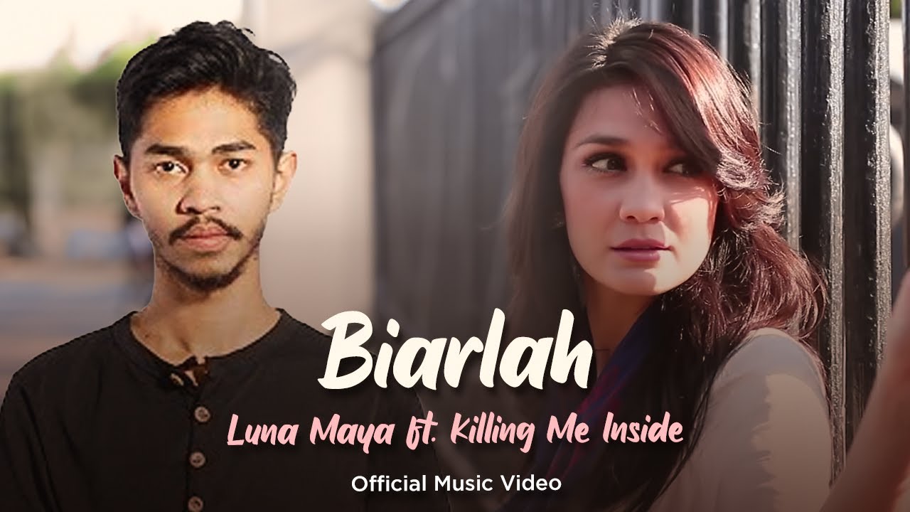 Luna Maya Ft. Killing Me Inside - Biarlah (Official Music Video)