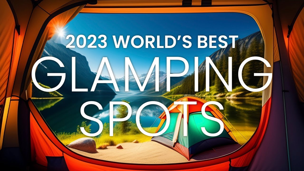 World's Best Glamping Spots | Best Glamping in the World #travel #glamping