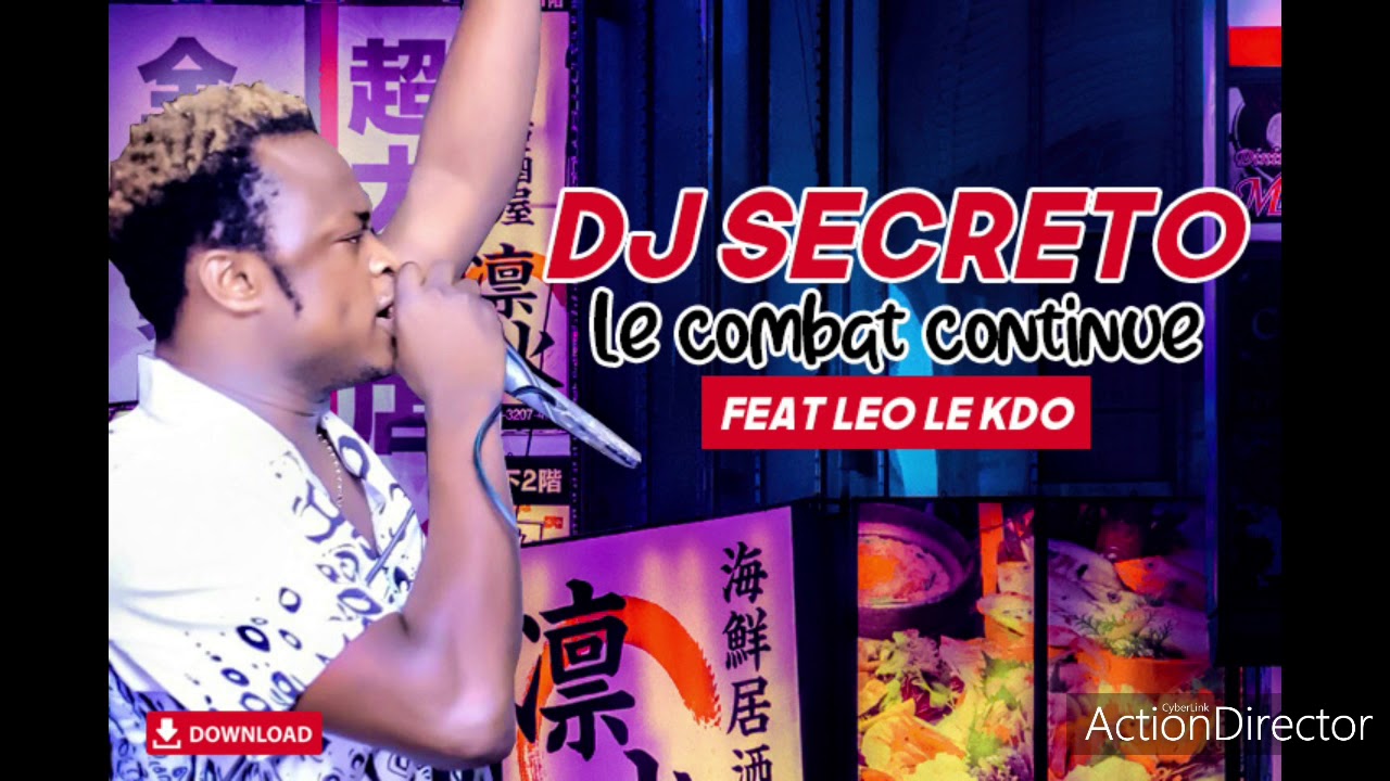 DJ SECRETO FEAT DJ LEO, JOSE MORINHO, SATELITE EBONGA - LE COMBAT CONTINUE