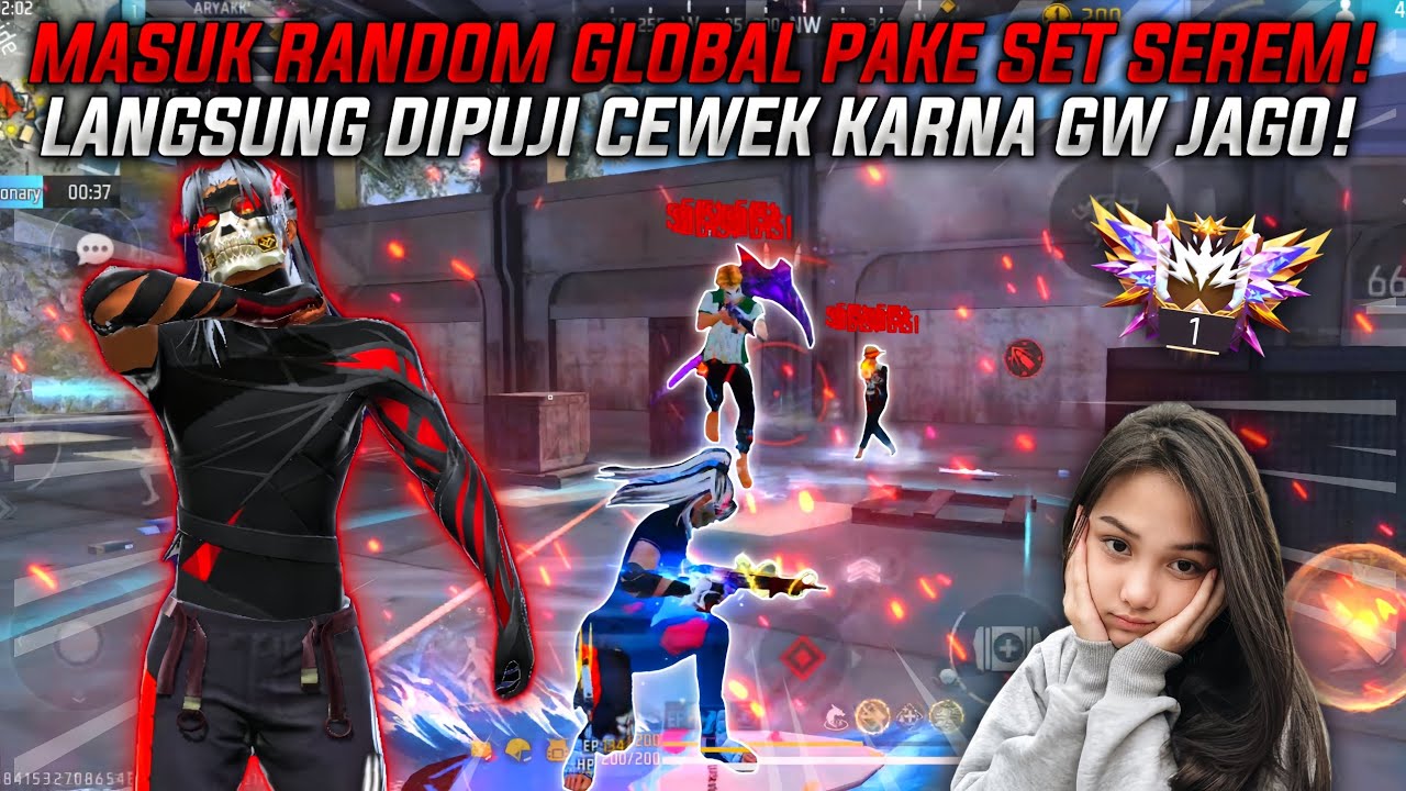 MASUK RANDOM GLOBAL PAKE SET SEREM! GW DIPUJI CEWEK GARA-GARA JAGO! 