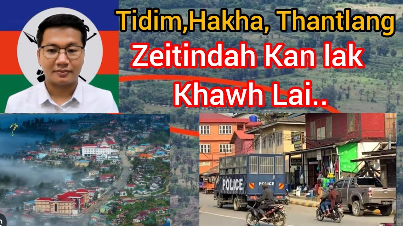 Tidim,Hakha, Thantlang Zeitindah Kan Lak Khawh Ning A Si Tiah CNDF GS Nih A Chim Mi..