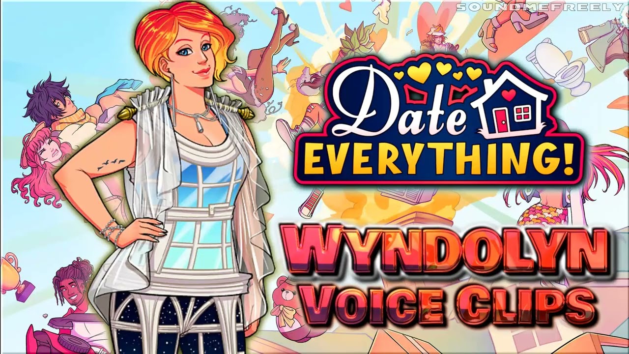 All Wyndolyn Voice Clips &bull; Date Everything! &bull; All Voice Lines (Kari Wahlgren) 2025