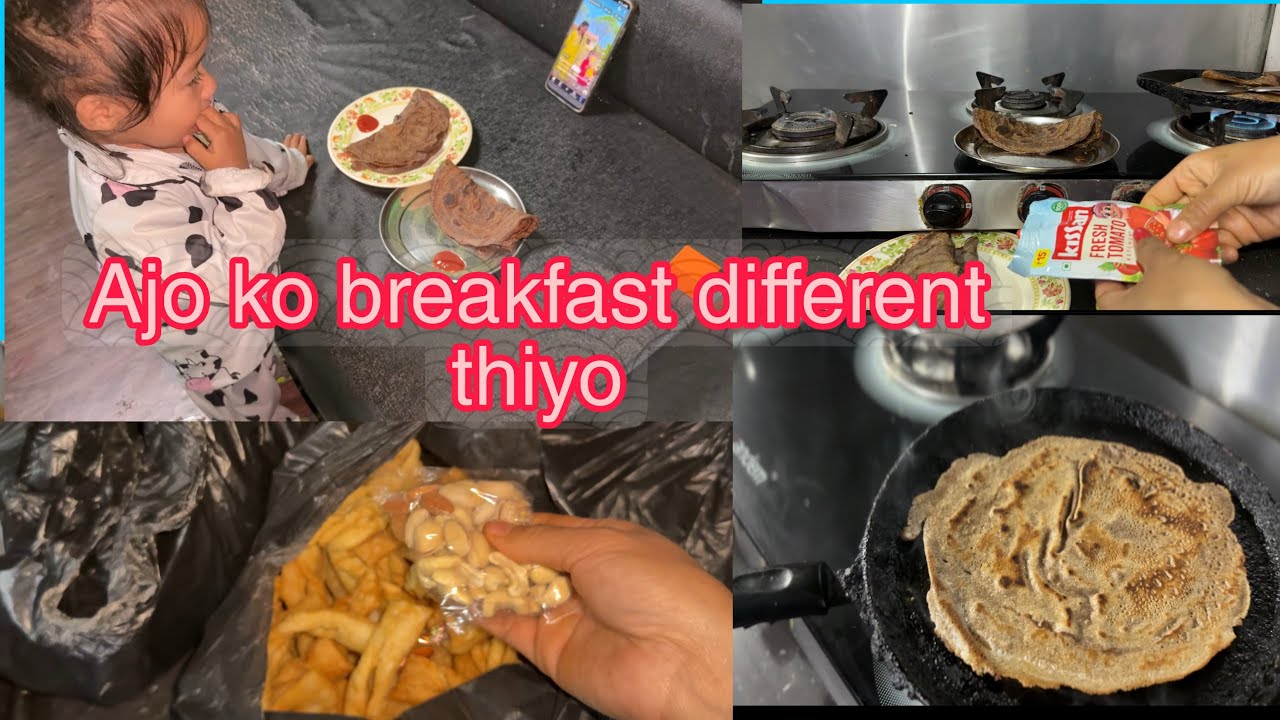 Ajo ko breakfast different thiyo
