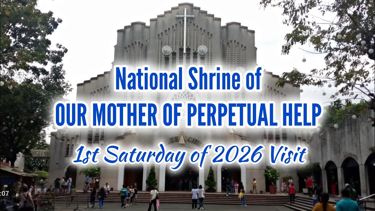 1st SATURDAY of 2026 Visit at the National Shrine of OUR MOTHER OF PERPETUAL HELP