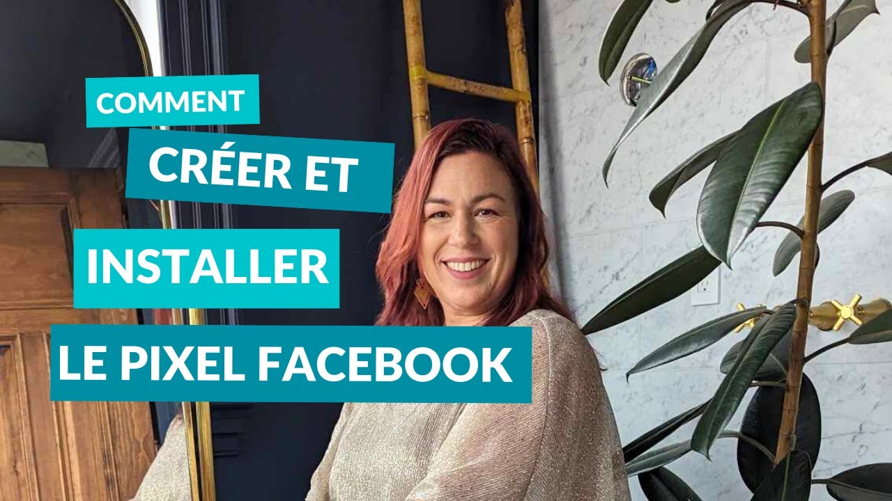 Tutoriel | Comment créer un Pixel Facebook (Meta)