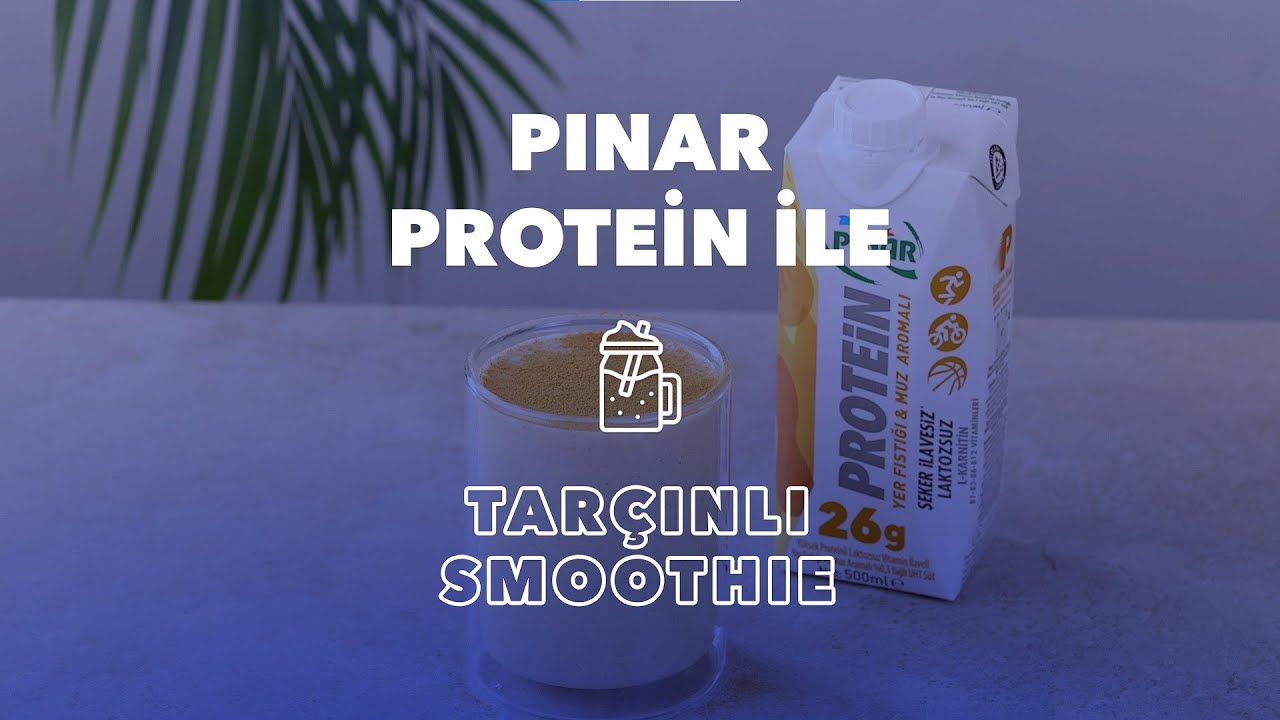 Pınar Protein ile Tar&ccedil;ınlı Smoothie
