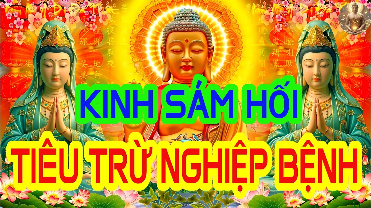 Sáng Mùng 2 Tháng 2  Nghe Thầy Tụng Kinh Cầu An Sám Hối Các Chư Vị Bồ Tát Cứu Độ Tiêu Trừ NghiệpBệnh