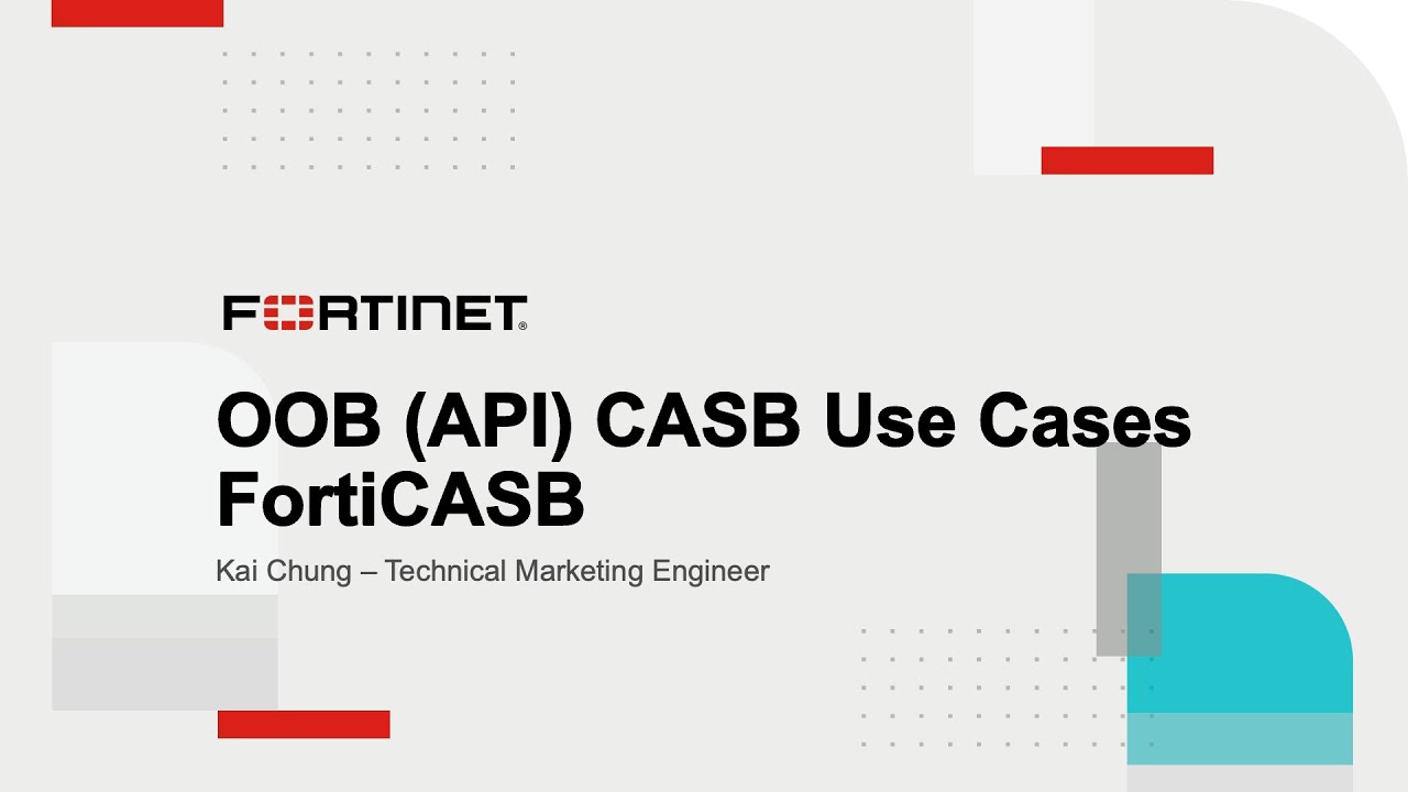 OOB (API) CASB Use Cases with FortiCASB | FortiGuard CASB Service