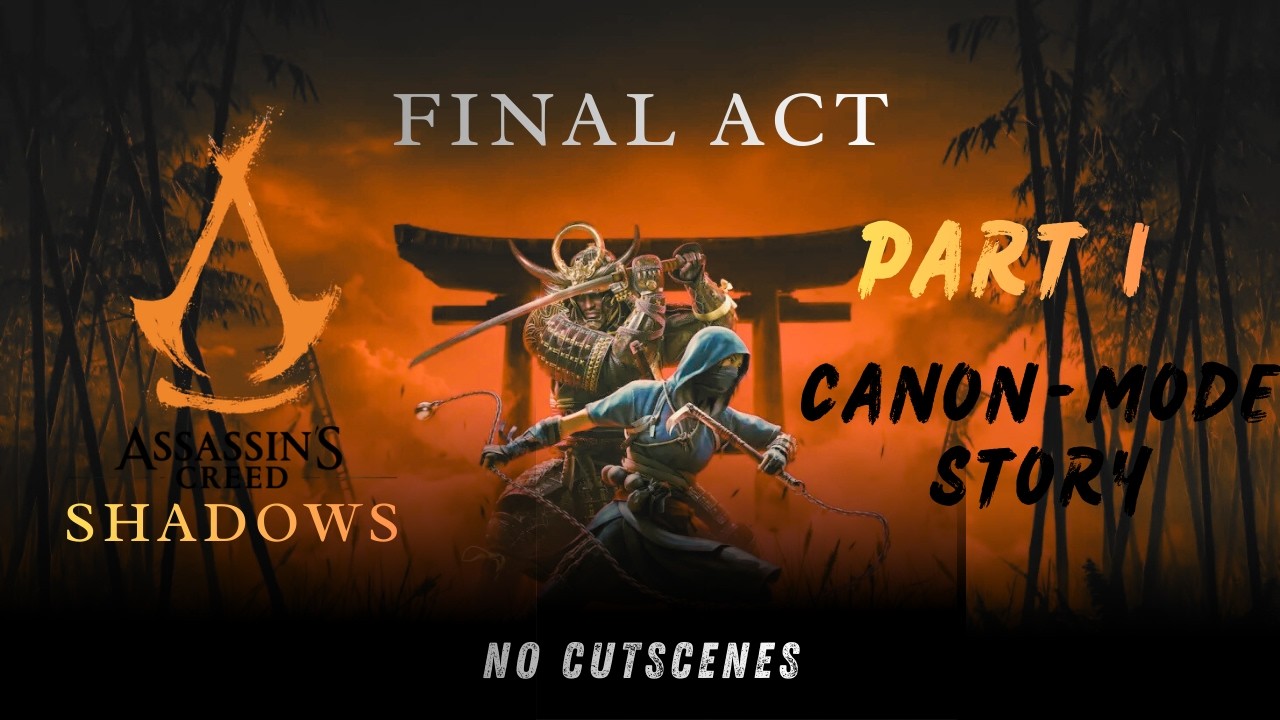 FINAL ACT, PART 1 - FULL GAMEPLAY on Assassin's Creed Shadows