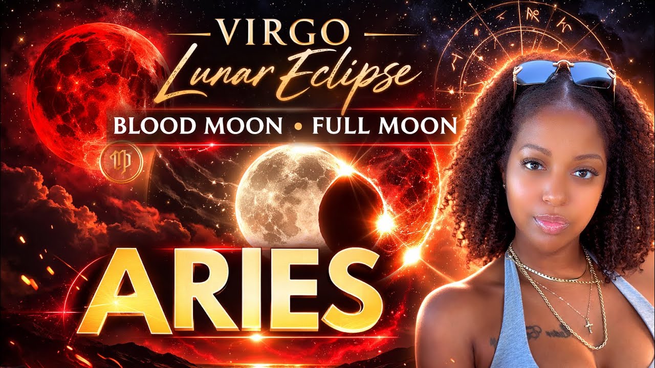 ✨ ARIES ♈ Virgo Blood Moon Lunar Eclipse — A Powerful Reset