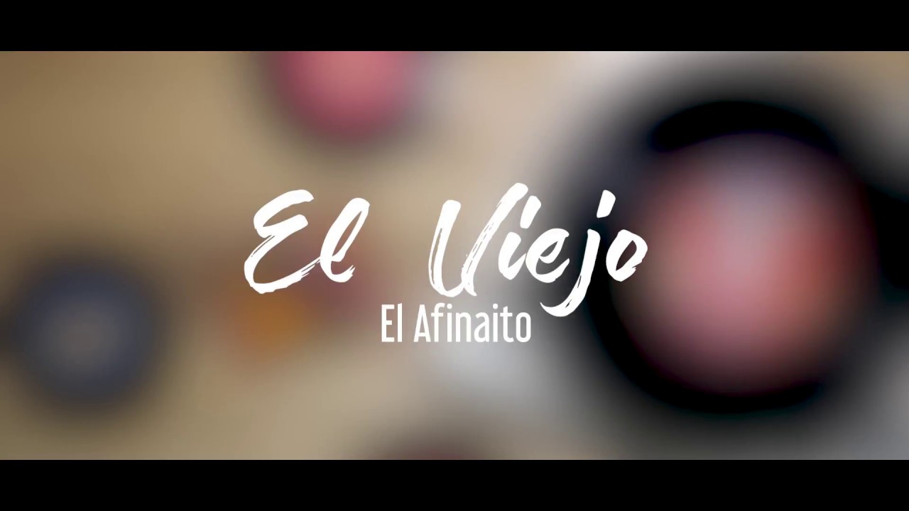 El Viejo  -  El Afinaito