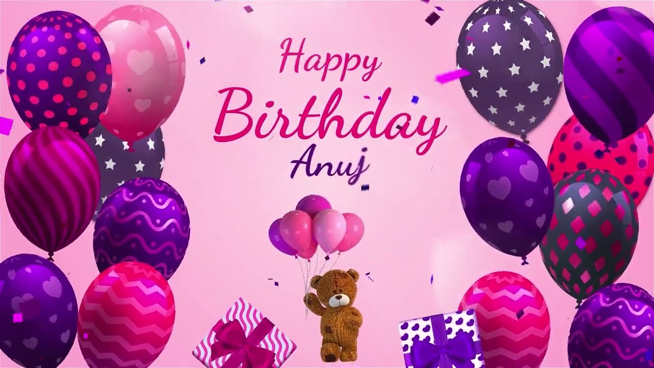 Happy Birthday Anuj | Anuj Happy Birthday Song | Anuj