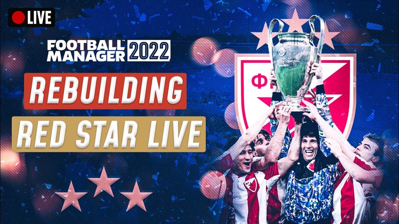 FM22 RED STAR BELGRADE REBUILD #18 | Football Manager 2022