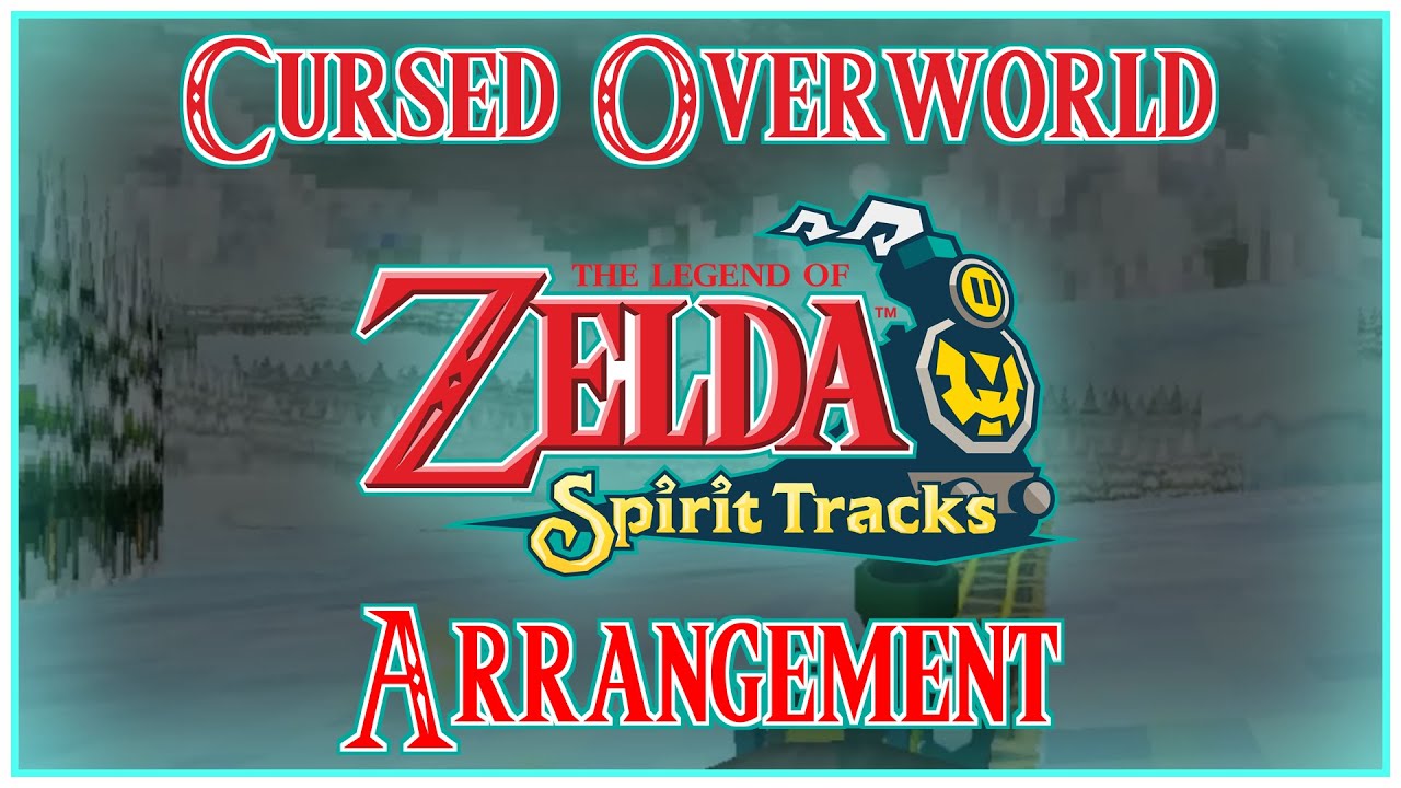 The Legend of Zelda: Spirit Tracks - Cursed Overworld (Troubled Realm) Remaster