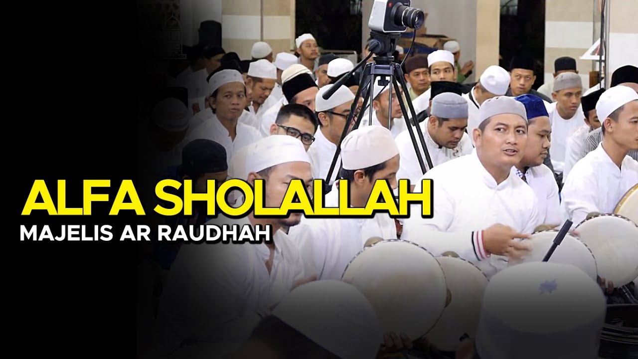 Majelis Ar Raudhah - Alfa Sholallah ( Lirik & Terjemah )