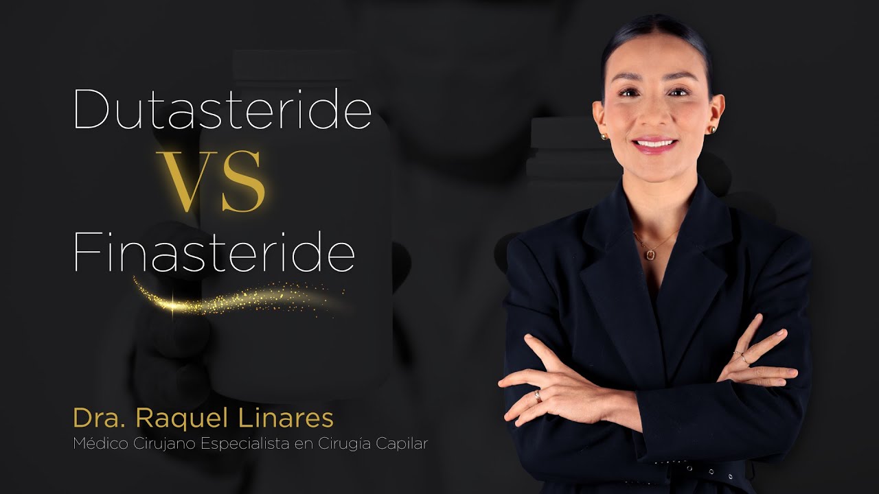 Finasteride & Dutasteride - Dra Raquel Linares - Procabell Centro Capilar – Perú