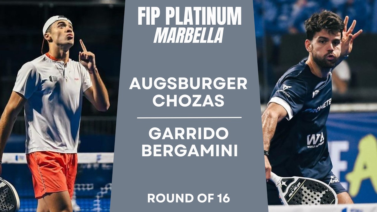 INTENSE MATCH | Augsburger/Chozas VS Garrido/Bergamini | FIP PLATINUM MARBELLA | Round of 16