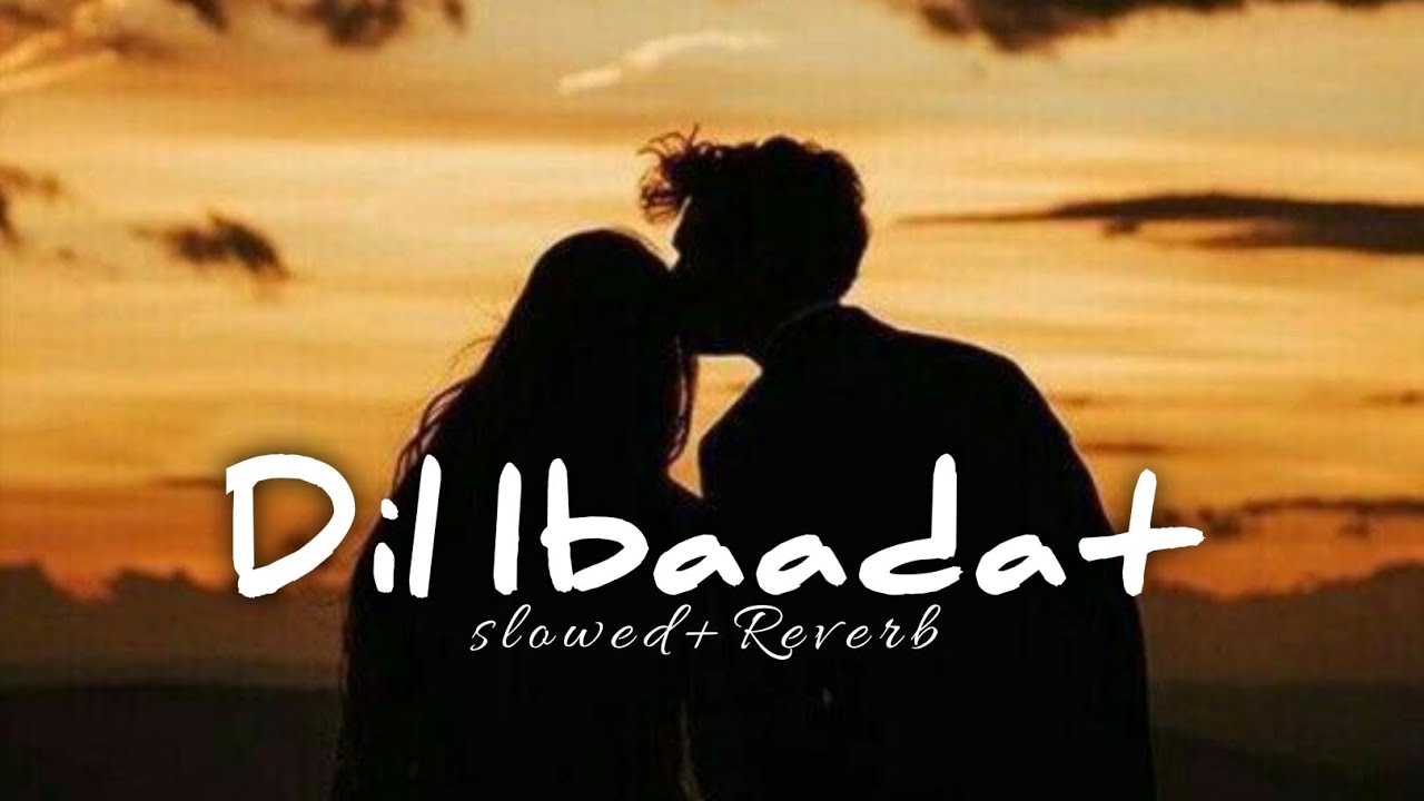 Dil Ibaadat [Slowed+Reverb] Full Song | Tum Mile | KK | Pritam | Sayeed Quadri