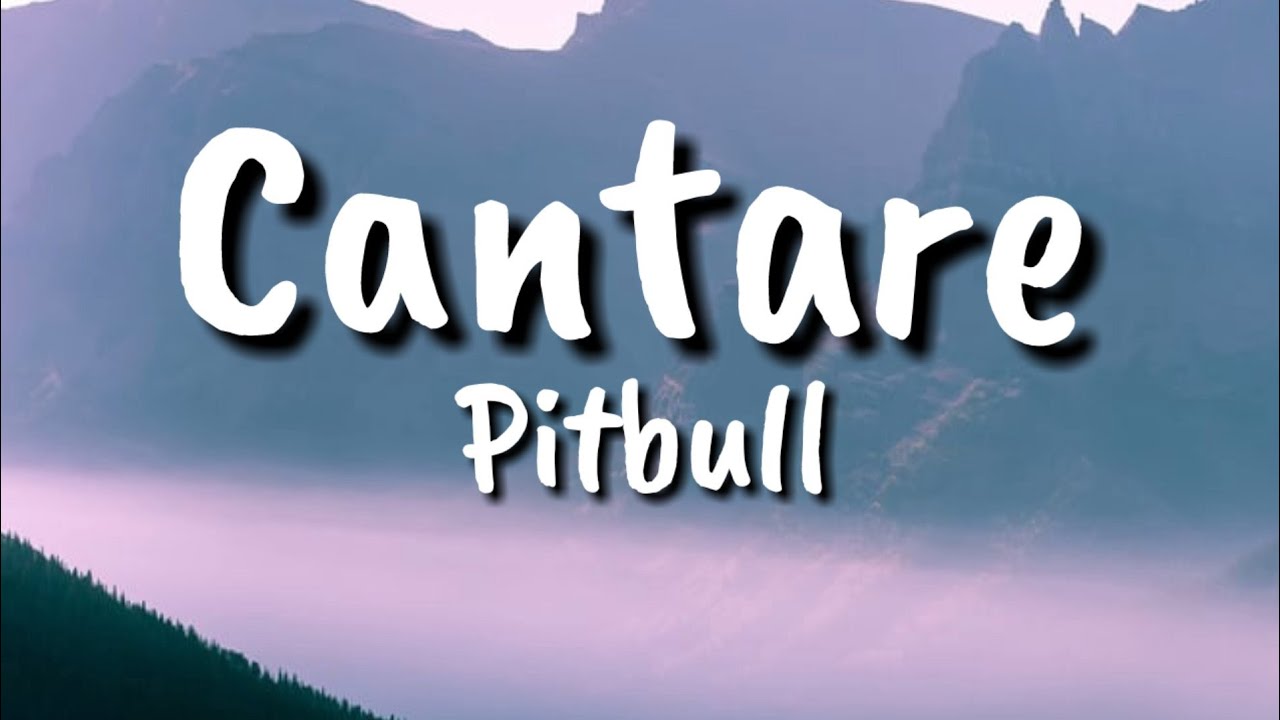 Pitbull- Cantare ft. Lenier [Letra/lyrics]