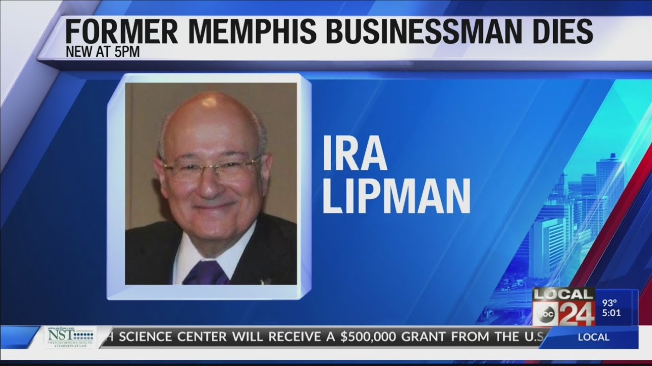 Prominent Memphis businessman & philanthropist Ira Lipman dies at age 78