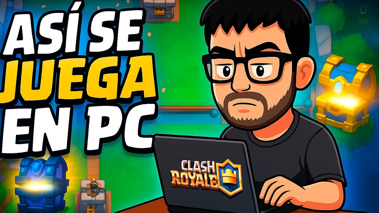 Jugamos Clash Royale en PC