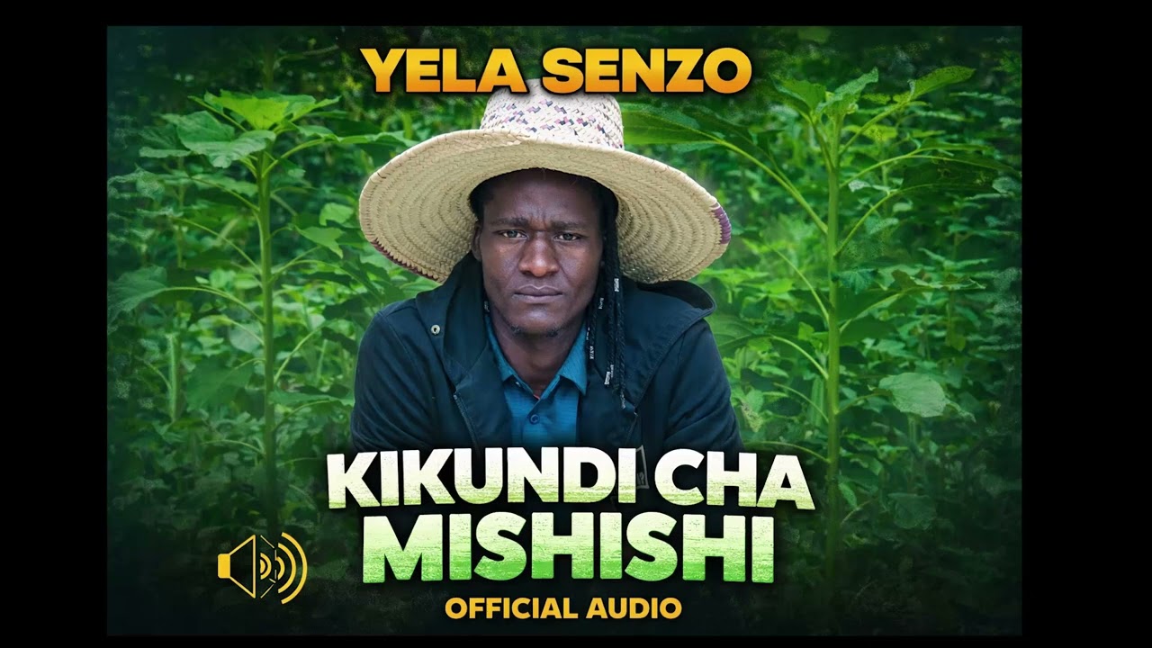 YELA SENZO_KIKUNDI CHA MISHISHI_(OFFICIAL_AUDIO