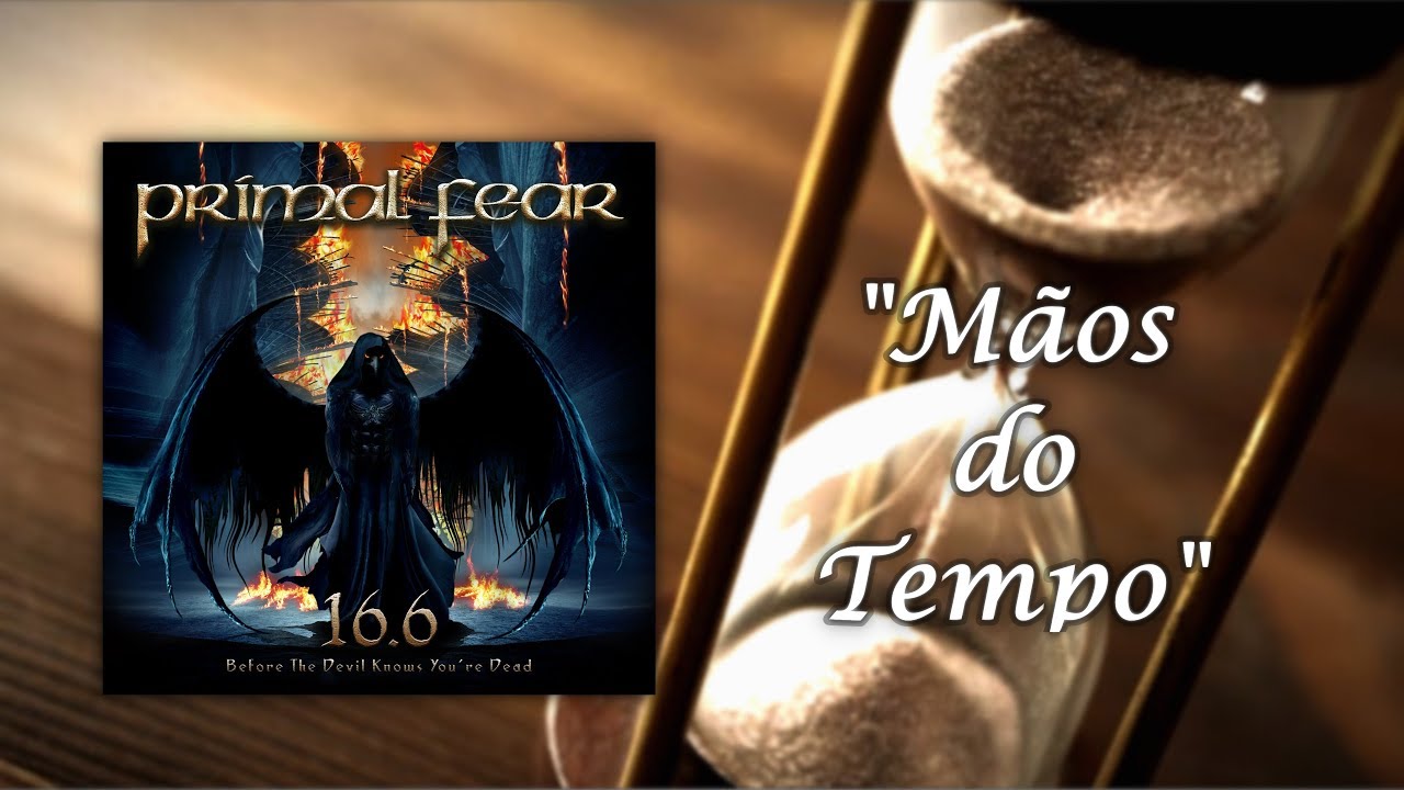 Primal Fear – Hands Of Time [Legendado BR]