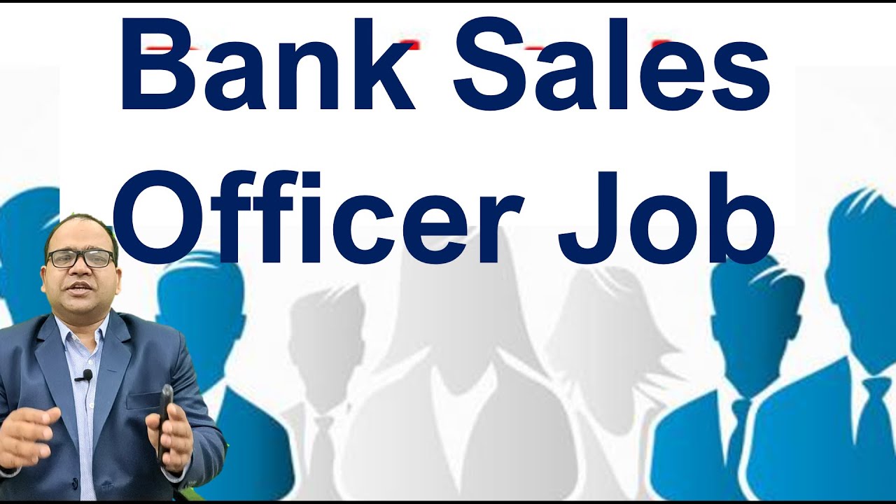 Start Your Carreer as Bank Sales Officer