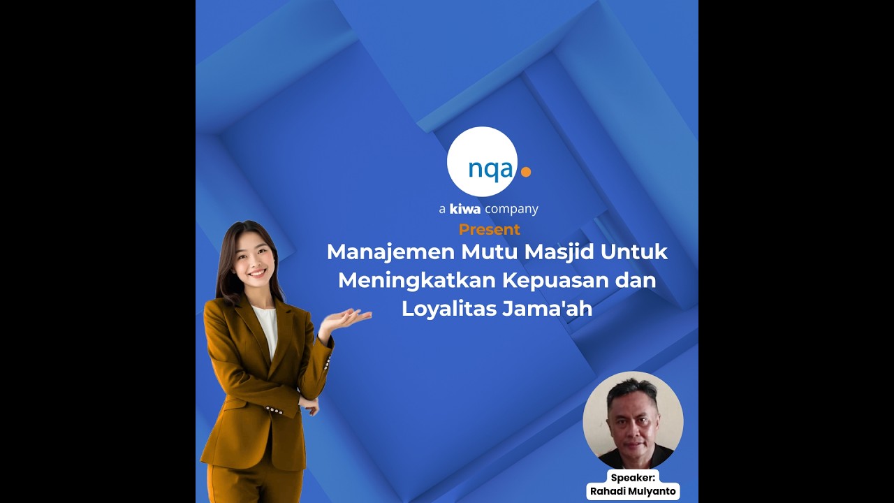 NQA Webinar - Manajemen Mutu Masjid Untuk Meningkatkan Kepuasan dan Loyalitas Jama'ah