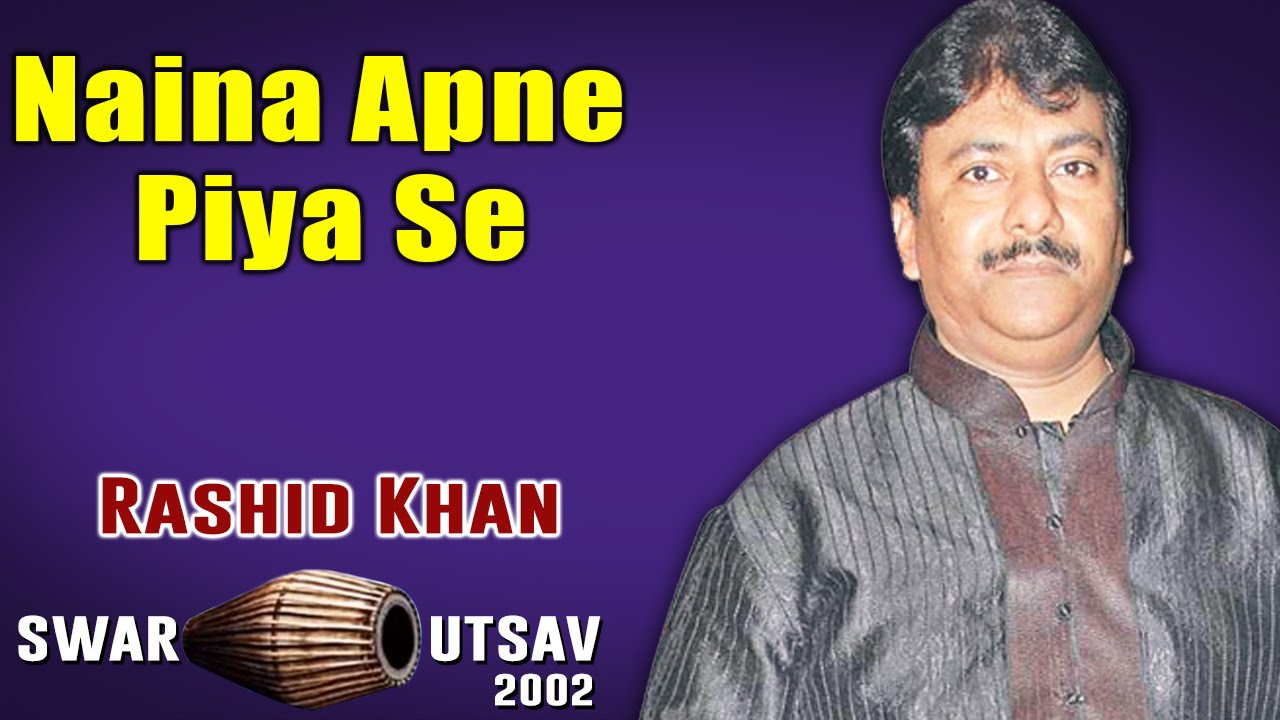 Naina Apne Piya Se | Rashid Khan (Album: Swar Utsav 2002) | Music Today