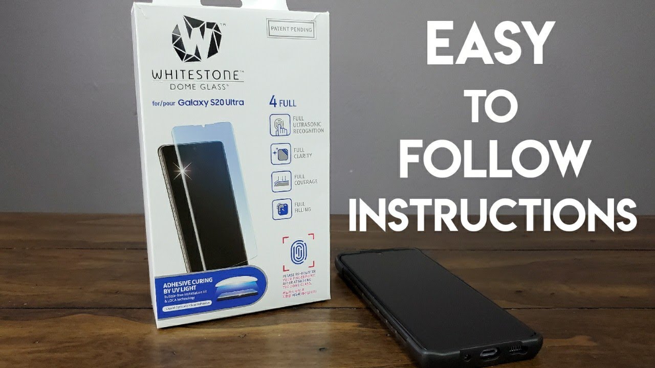 Whitestone Dome Glass Galaxy S20 Ultra - EASY INSTRUCTIONS