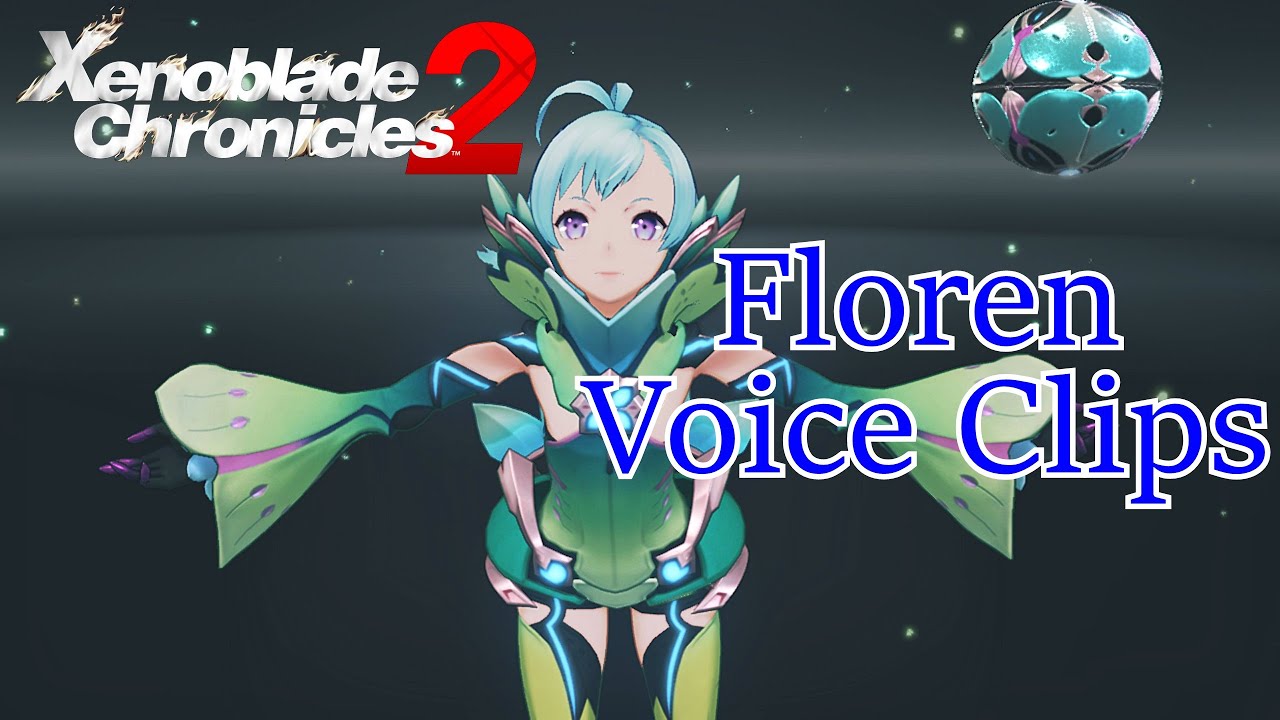 Xenoblade Chronicles 2 - Floren Voice Clips