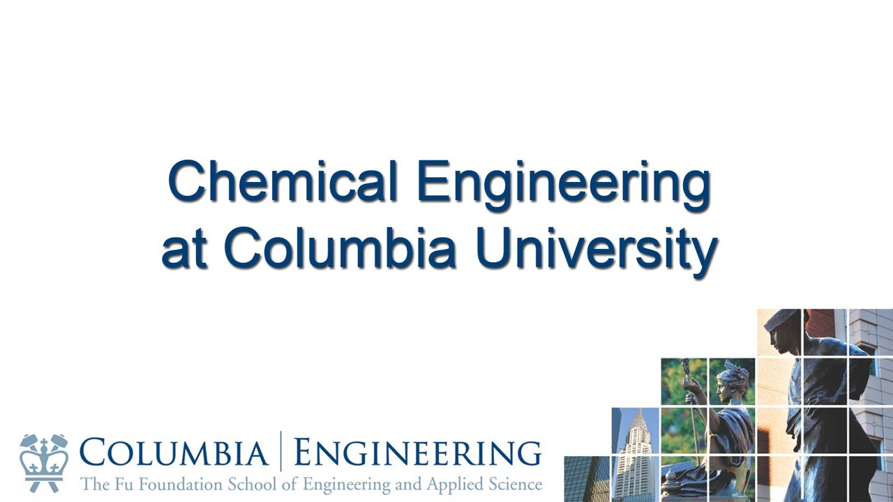 Chemical Engineering at Columbia University
