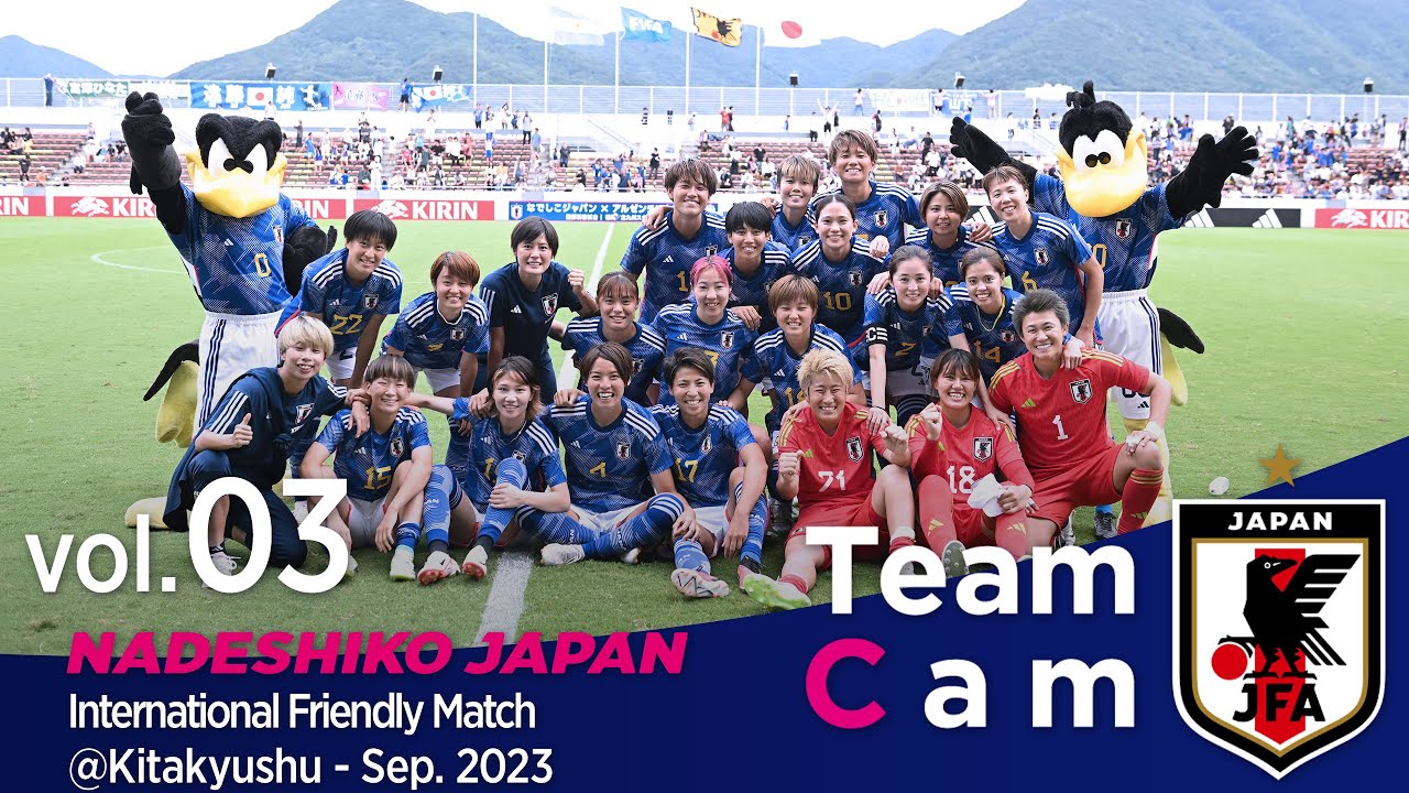 TeamCam vol.03 | アルゼンチン戦の舞台裏 | International Friendly Match @Kitakyushu