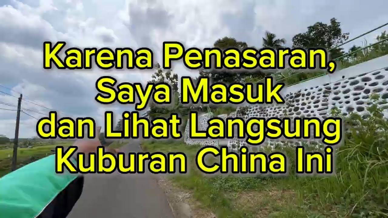 Karena Penasaran, Saya Masuk dan Lihat Langsung Kuburan China Ini