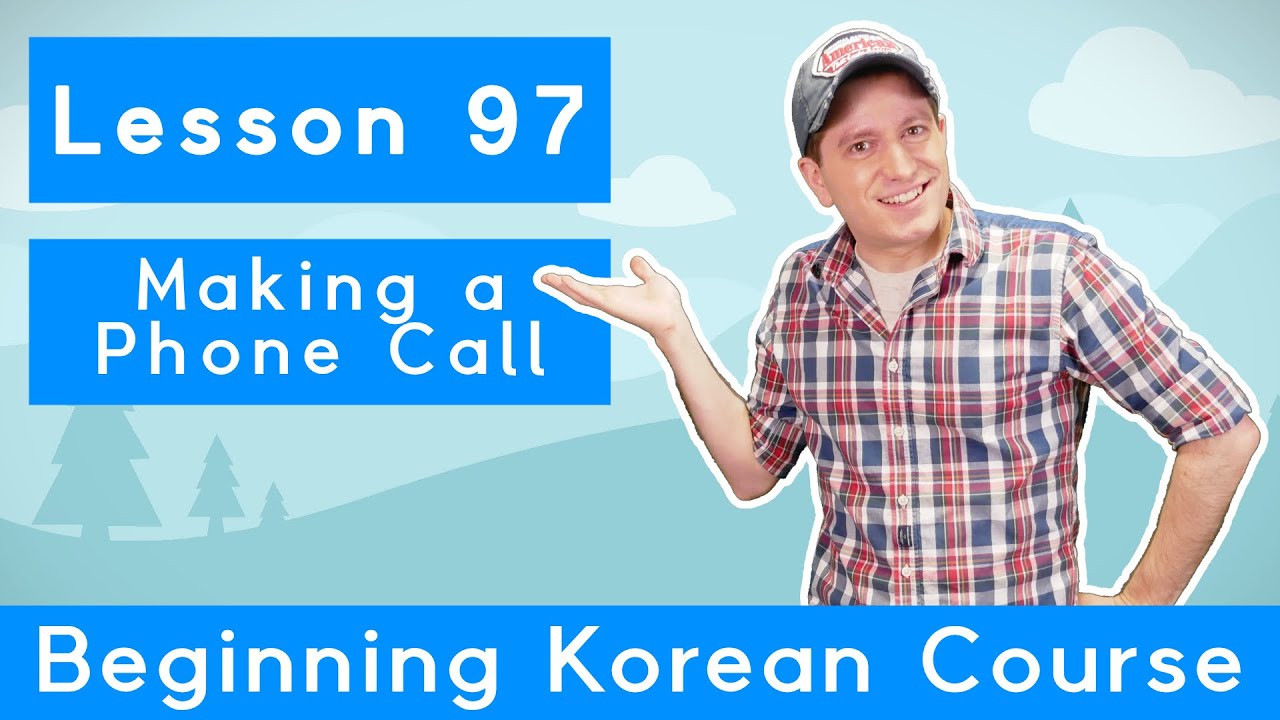 Billy Go’s Beginner Korean Course | #97: Making a Phone Call