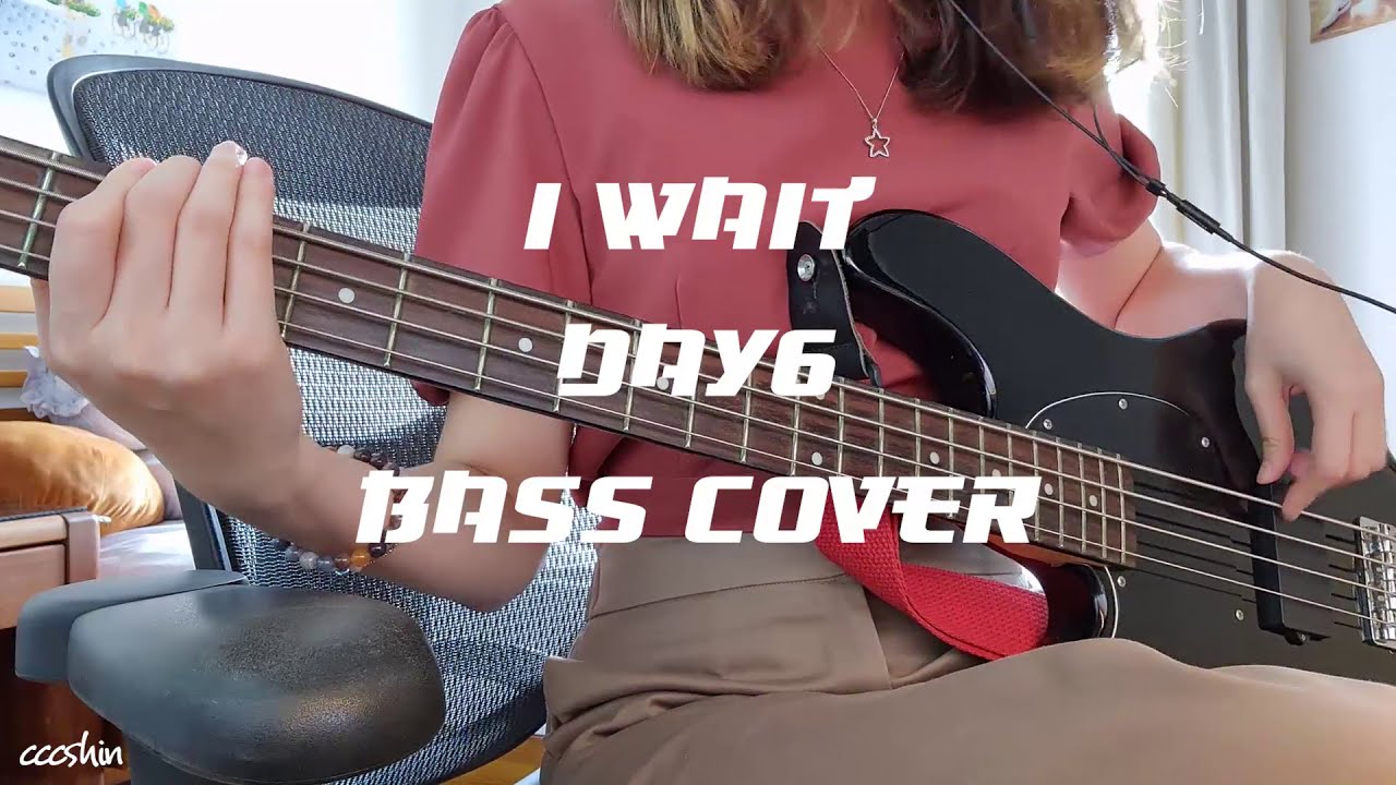 DAY6 - I Wait (아 왜) / Bass Cover