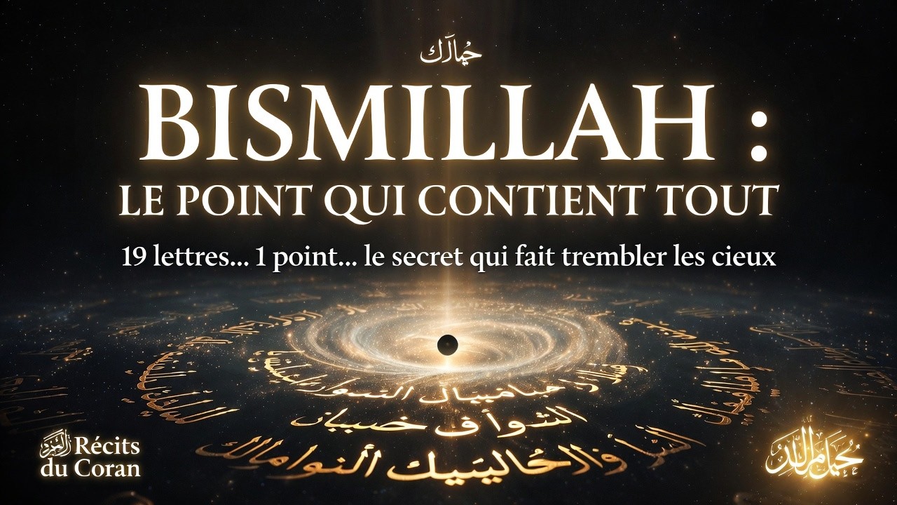 BISMILLAH : Le Point Qui Contient TOUT l’Univers (Secret Terrifiant Révélé)