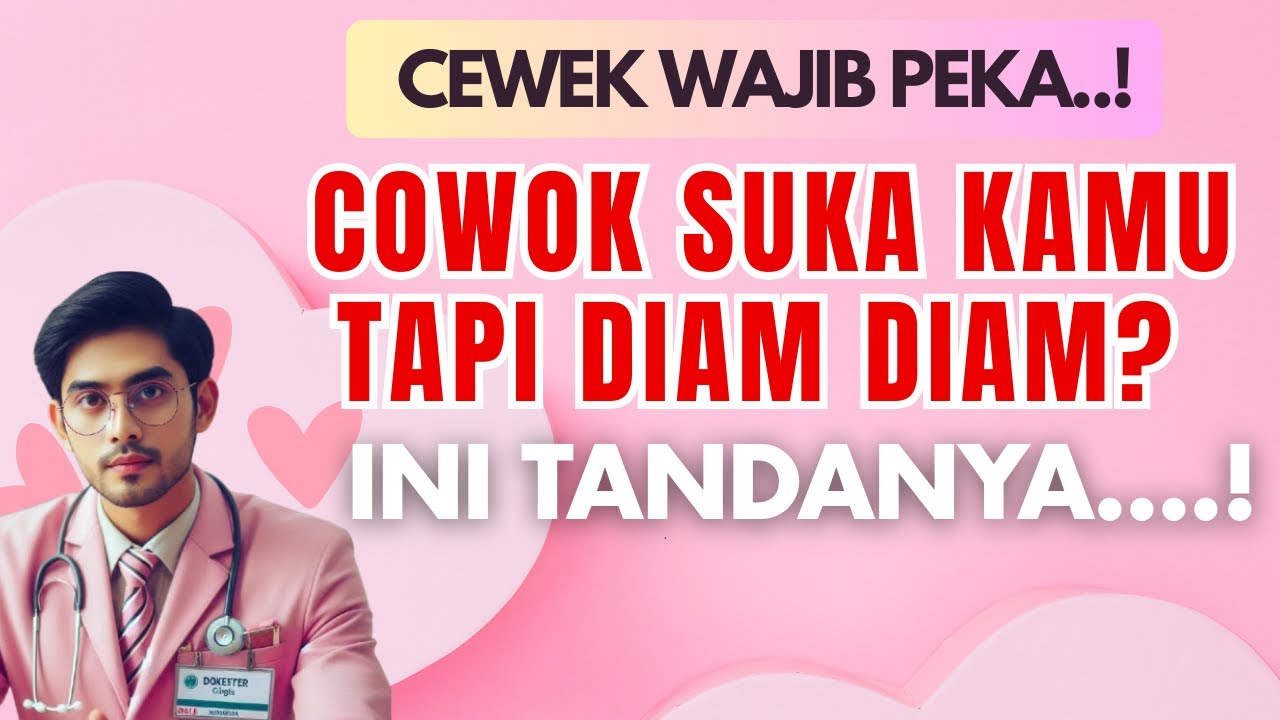 TANDA COWOK SUKA SAMA KITA TAPI DIAM DIAM