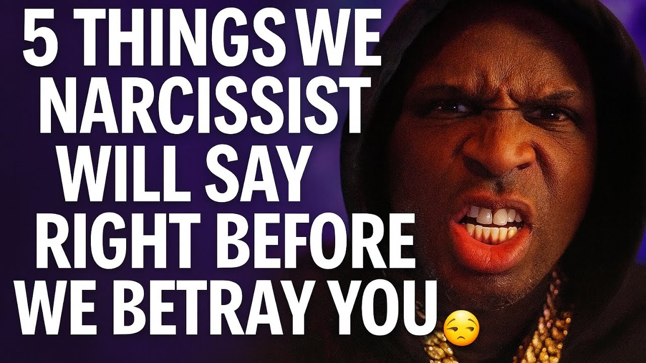 5 Things a Narcissist Will Say Right Before They Betray You (Real Examples Inside)