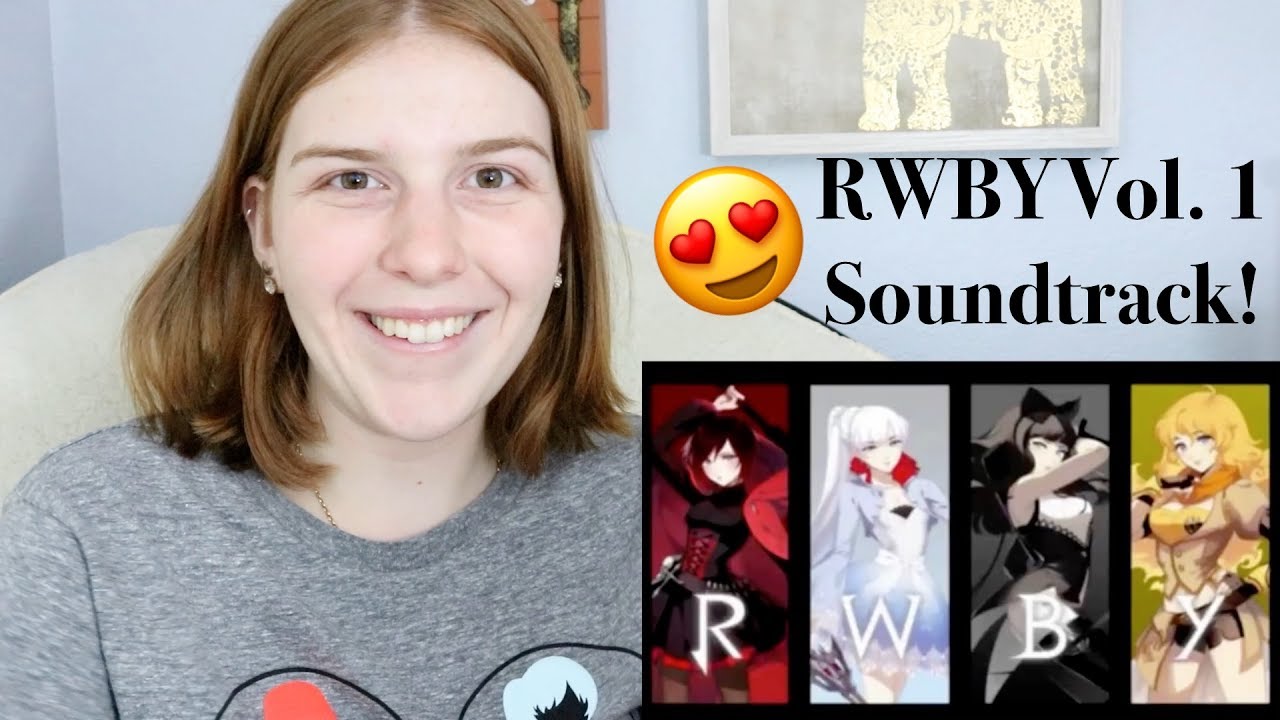 RWBY Soundtrack Vol. 1 Reaction!