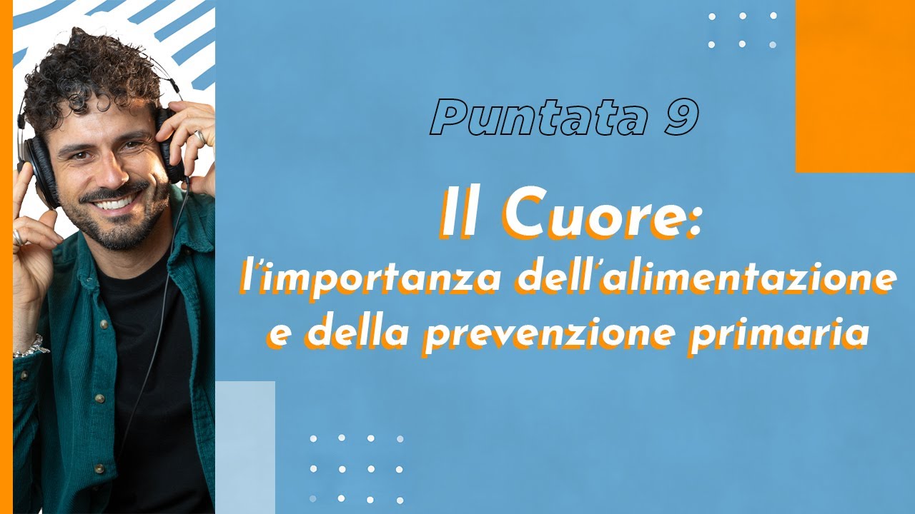 Il cuore: l'importanza dell'alimentazione e della prevenzione primaria #inSaluteconMarco
