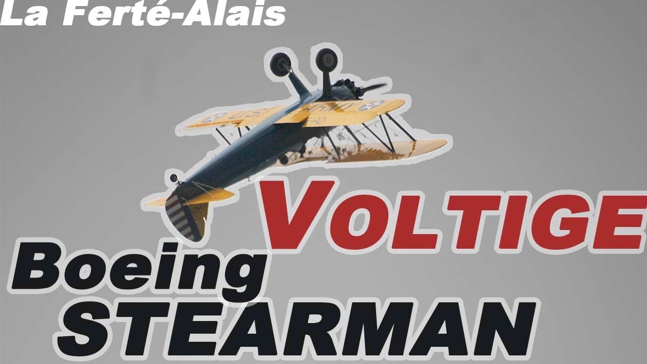 VOLTIGE EN BOEING STEARMAN A LA FERTE ALAIS