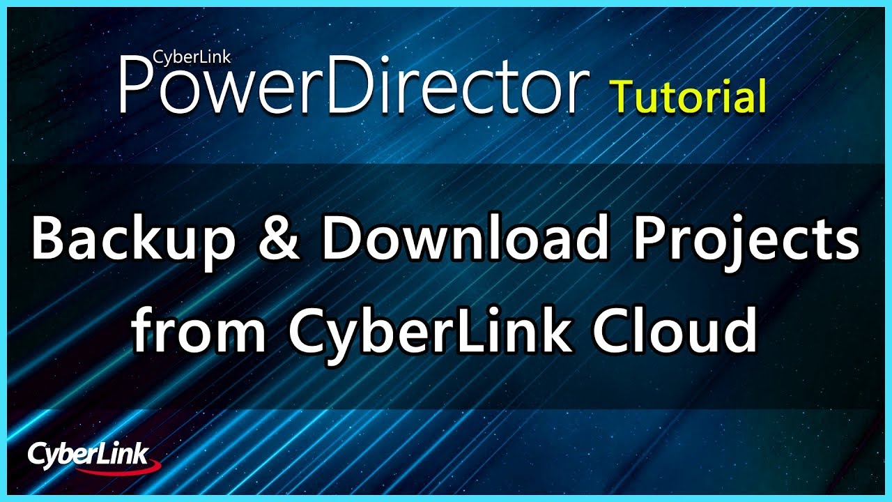 Backup & Download Your Projects from CyberLink Cloud  | CyberLink Director Suite Live