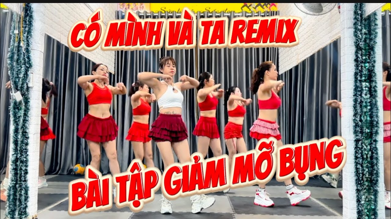 Bài Tập Giảm Mỡ Bụng | Có Mình Và Ta Remix.
