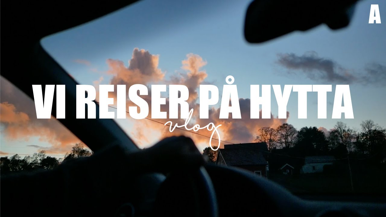 Reiser på hytta | Vlog