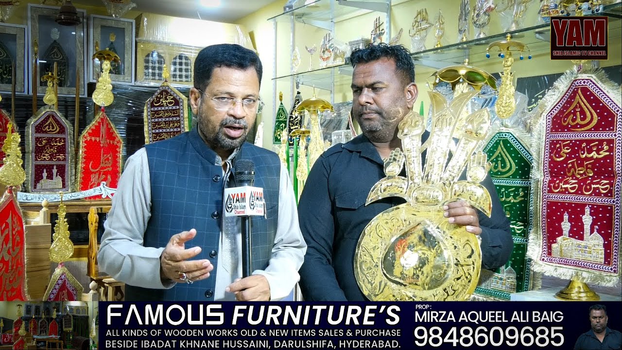FAMOUS FURNITURE, BESIDE IBADATHKHANA E HUSSAINI, HYDERABAD. Prop : MIRZA AQEEL ALI BAIG.