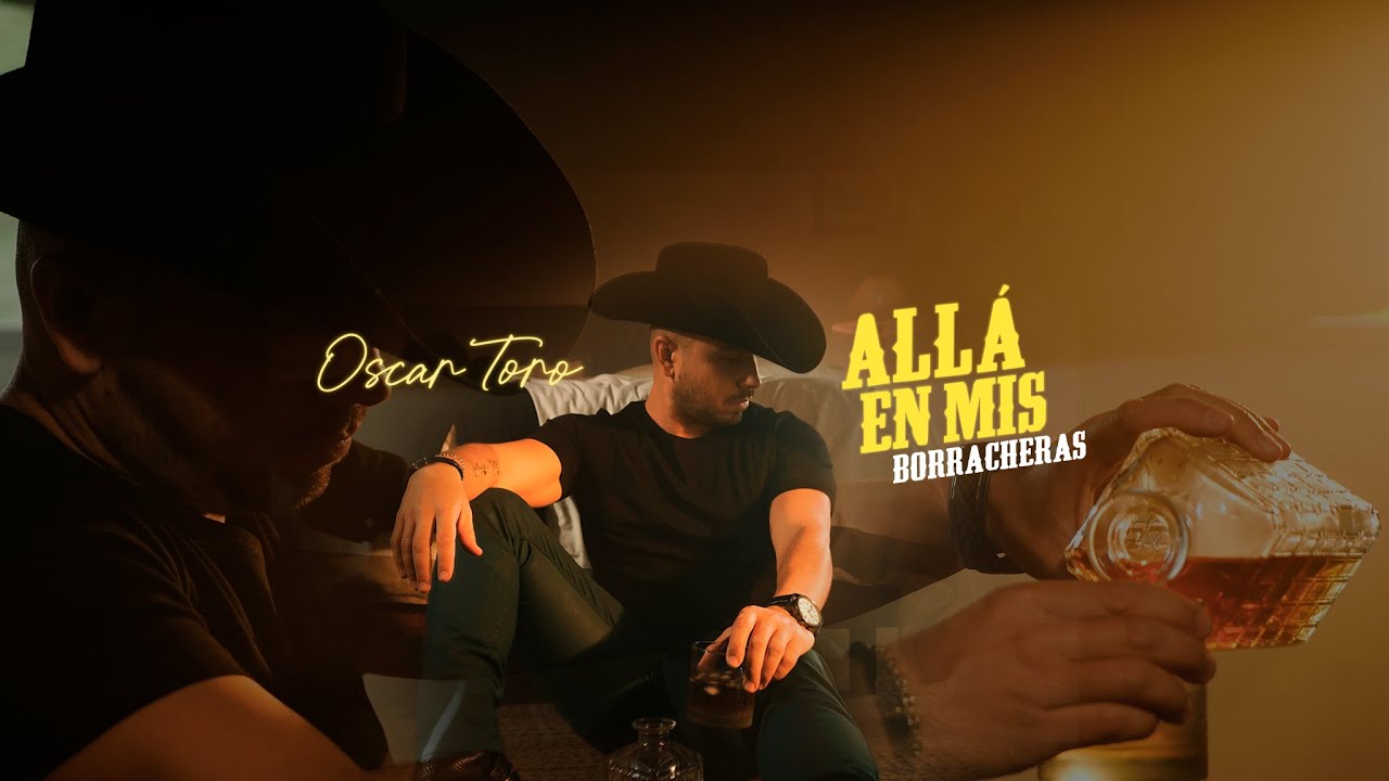 Oscar Toro - All&aacute; en Mis Borracheras (Video oficial)